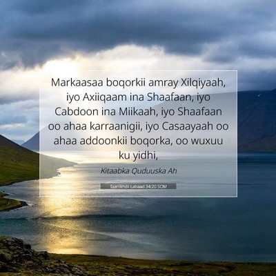 Picture 07 - Taariikhdii Labaad 34:20 SOM - Markaasaa boqorkii amray Xilqiyaah, iyo Axiiqaam - Bible Verse Picture
