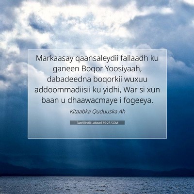 Picture 07 - Taariikhdii Labaad 35:23 SOM - Markaasay qaansaleydii fallaadh ku ganeen Boqor - Bible Verse Picture