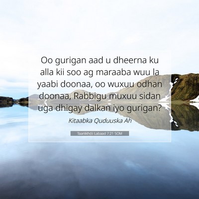 Picture 07 - Taariikhdii Labaad 7:21 SOM - Oo gurigan aad u dheerna ku alla kii soo ag - Bible Verse Picture