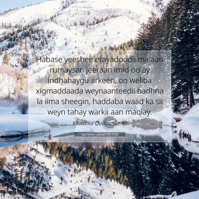 Picture 07 - Taariikhdii Labaad 9:6 SOM - Habase yeeshee erayadoodii ma aan rumaysan - Bible Verse Picture