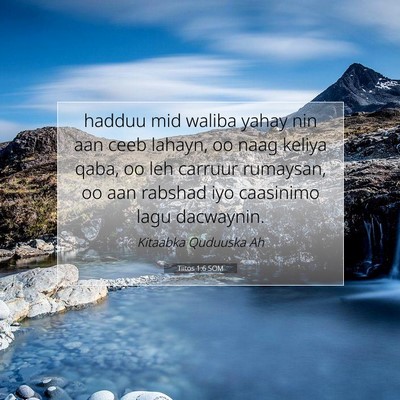 Picture 07 - Tiitos 1:6 SOM - hadduu mid waliba yahay nin aan ceeb lahayn, oo - Bible Verse Picture