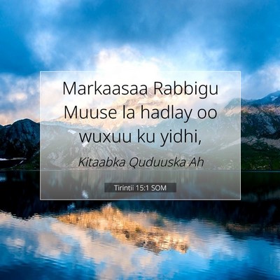 Picture 07 - Tirintii 15:1 SOM - Markaasaa Rabbigu Muuse la hadlay oo wuxuu ku - Bible Verse Picture