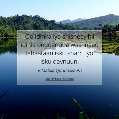 Picture 07 - Tirintii 15:16 SOM - Oo idinka iyo shisheeyihii idinla degganuba waa - Bible Verse Picture