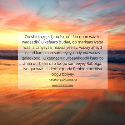 Picture 07 - Tirintii 15:25 SOM - Oo shirka reer binu Israa'iil oo dhan waa in - Bible Verse Picture