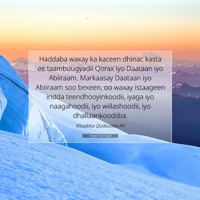 Picture 07 - Tirintii 16:27 SOM - Haddaba waxay ka kaceen dhinac kasta ee - Bible Verse Picture