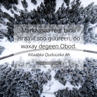 Picture 07 - Tirintii 21:10 SOM - Markaasaa reer binu Israa'iil soo guureen, oo - Bible Verse Picture