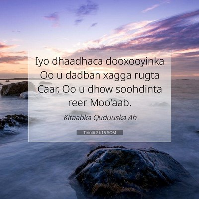 Picture 07 - Tirintii 21:15 SOM - Iyo dhaadhaca dooxooyinka Oo u dadban xagga rugta - Bible Verse Picture
