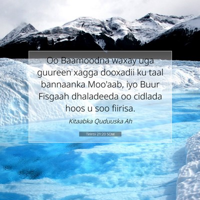 Picture 07 - Tirintii 21:20 SOM - Oo Baamoodna waxay uga guureen xagga dooxadii ku - Bible Verse Picture