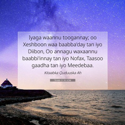 Picture 07 - Tirintii 21:30 SOM - Iyaga waannu toogannay; oo Xeshboon waa - Bible Verse Picture