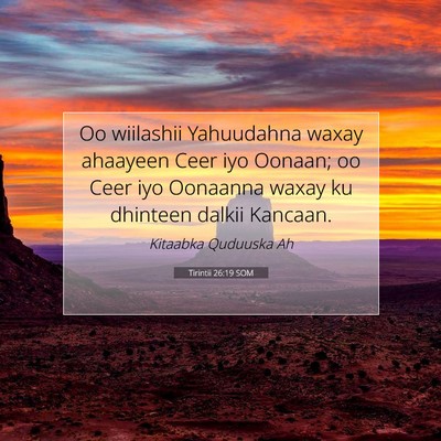 Picture 07 - Tirintii 26:19 SOM - Oo wiilashii Yahuudahna waxay ahaayeen Ceer iyo - Bible Verse Picture