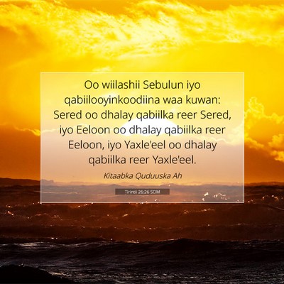 Picture 07 - Tirintii 26:26 SOM - Oo wiilashii Sebulun iyo qabiilooyinkoodiina waa - Bible Verse Picture