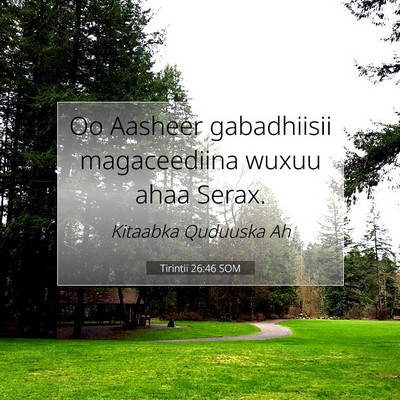Picture 07 - Tirintii 26:46 SOM - Oo Aasheer gabadhiisii magaceediina wuxuu ahaa - Bible Verse Picture