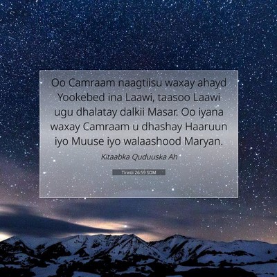 Picture 07 - Tirintii 26:59 SOM - Oo Camraam naagtiisu waxay ahayd Yookebed ina - Bible Verse Picture