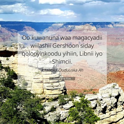 Picture 07 - Tirintii 3:18 SOM - Oo kuwanuna waa magacyadii wiilashii Gershoon - Bible Verse Picture