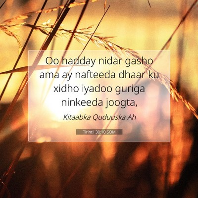 Picture 07 - Tirintii 30:10 SOM - Oo hadday nidar gasho ama ay nafteeda dhaar ku - Bible Verse Picture
