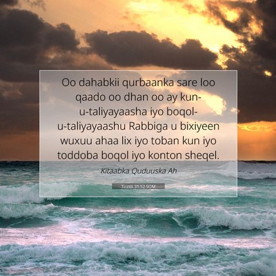 Picture 07 - Tirintii 31:52 SOM - Oo dahabkii qurbaanka sare loo qaado oo dhan oo - Bible Verse Picture