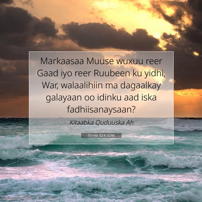 Picture 07 - Tirintii 32:6 SOM - Markaasaa Muuse wuxuu reer Gaad iyo reer Ruubeen - Bible Verse Picture
