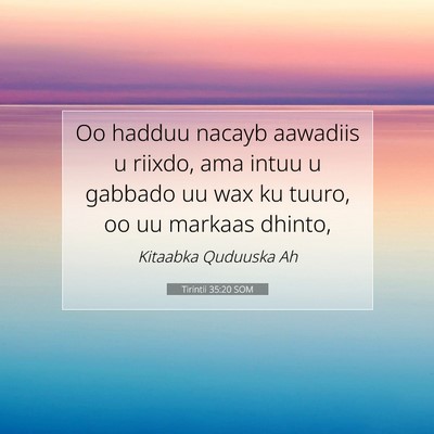 Picture 07 - Tirintii 35:20 SOM - Oo hadduu nacayb aawadiis u riixdo, ama intuu u - Bible Verse Picture
