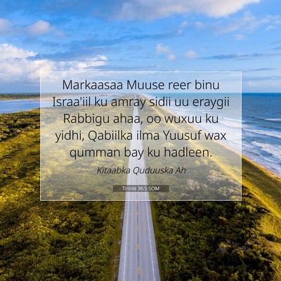 Picture 07 - Tirintii 36:5 SOM - Markaasaa Muuse reer binu Israa'iil ku amray - Bible Verse Picture