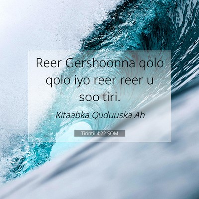 Picture 07 - Tirintii 4:22 SOM - Reer Gershoonna qolo qolo iyo reer reer u soo - Bible Verse Picture