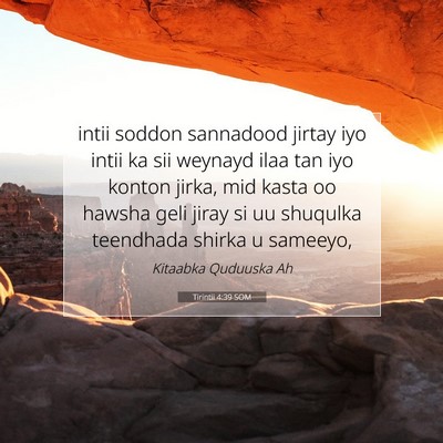 Picture 07 - Tirintii 4:39 SOM - intii soddon sannadood jirtay iyo intii ka sii - Bible Verse Picture