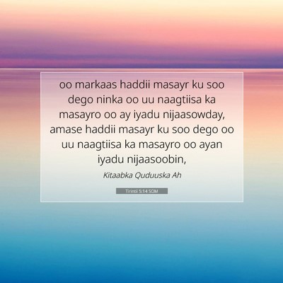 Picture 07 - Tirintii 5:14 SOM - oo markaas haddii masayr ku soo dego ninka oo uu - Bible Verse Picture