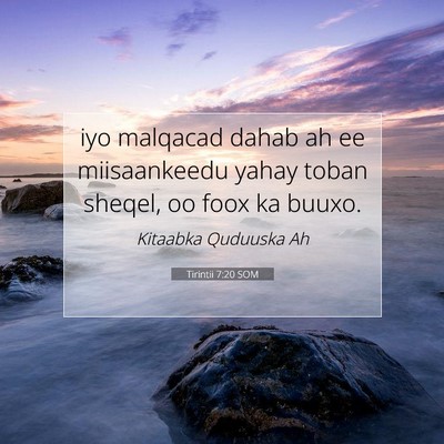 Picture 07 - Tirintii 7:20 SOM - iyo malqacad dahab ah ee miisaankeedu yahay toban - Bible Verse Picture