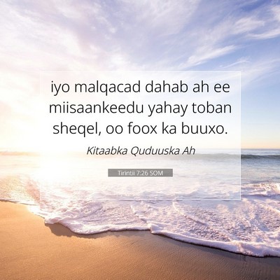 Picture 07 - Tirintii 7:26 SOM - iyo malqacad dahab ah ee miisaankeedu yahay toban - Bible Verse Picture