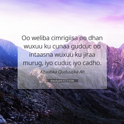 Picture 07 - Wacdiyahii 5:17 SOM - Oo weliba cimrigiisa oo dhan wuxuu ku cunaa - Bible Verse Picture