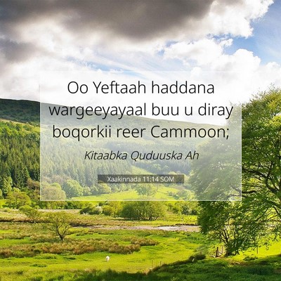 Picture 07 - Xaakinnada 11:14 SOM - Oo Yeftaah haddana wargeeyayaal buu u diray - Bible Verse Picture