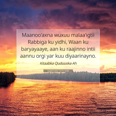 Picture 07 - Xaakinnada 13:15 SOM - Maanoo'axna wuxuu malaa'igtii Rabbiga ku yidhi, - Bible Verse Picture