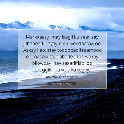 Picture 07 - Xaakinnada 16:19 SOM - Markaasay intay isagii ku seexisay jilbaheedii, - Bible Verse Picture