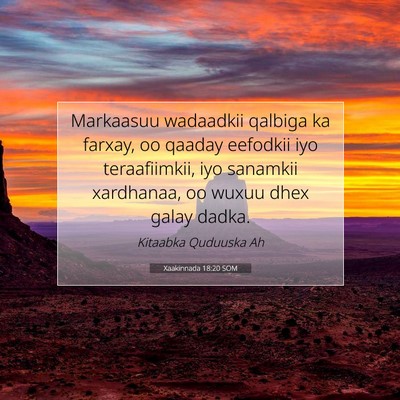 Picture 07 - Xaakinnada 18:20 SOM - Markaasuu wadaadkii qalbiga ka farxay, oo qaaday - Bible Verse Picture