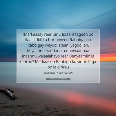 Picture 07 - Xaakinnada 20:23 SOM - (Markaasay reer binu Israa'iil tageen oo ilaa - Bible Verse Picture