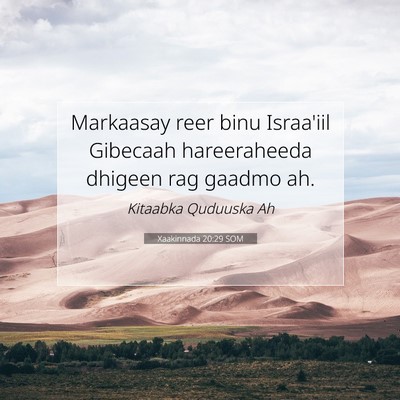 Picture 07 - Xaakinnada 20:29 SOM - Markaasay reer binu Israa'iil Gibecaah - Bible Verse Picture