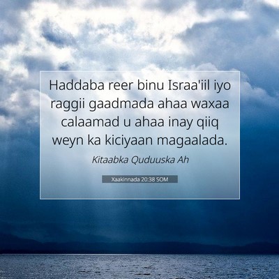 Picture 07 - Xaakinnada 20:38 SOM - Haddaba reer binu Israa'iil iyo raggii gaadmada - Bible Verse Picture