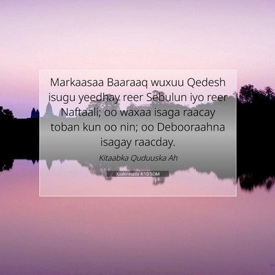 Picture 07 - Xaakinnada 4:10 SOM - Markaasaa Baaraaq wuxuu Qedesh isugu yeedhay reer - Bible Verse Picture