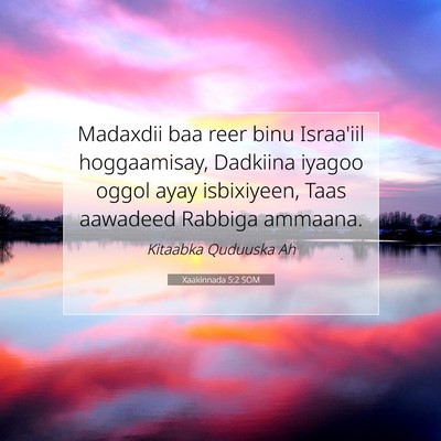 Picture 07 - Xaakinnada 5:2 SOM - Madaxdii baa reer binu Israa'iil hoggaamisay, - Bible Verse Picture