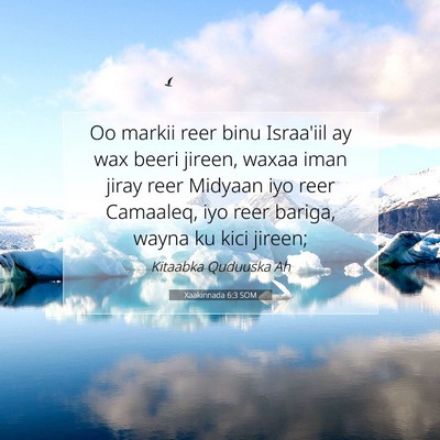 Picture 07 - Xaakinnada 6:3 SOM - Oo markii reer binu Israa'iil ay wax beeri - Bible Verse Picture