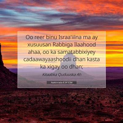Picture 07 - Xaakinnada 8:34 SOM - Oo reer binu Israa'iilna ma ay xusuusan Rabbiga - Bible Verse Picture