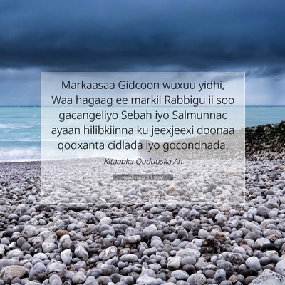 Picture 07 - Xaakinnada 8:7 SOM - Markaasaa Gidcoon wuxuu yidhi, Waa hagaag ee - Bible Verse Picture