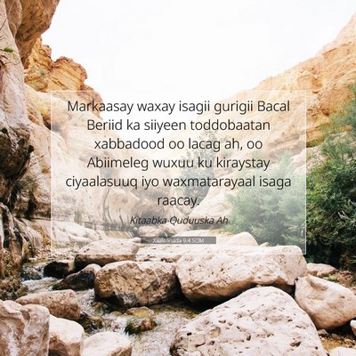 Picture 07 - Xaakinnada 9:4 SOM - Markaasay waxay isagii gurigii Bacal Beriid ka - Bible Verse Picture