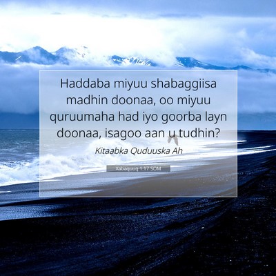 Picture 07 - Xabaquuq 1:17 SOM - Haddaba miyuu shabaggiisa madhin doonaa, oo miyuu - Bible Verse Picture