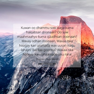Picture 07 - Xabaquuq 2:6 SOM - Kuwan oo dhammu sow isaga kuma halqabsan doonaan? - Bible Verse Picture