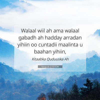 Picture 07 - Yacquub 2:15 SOM - Walaal wiil ah ama walaal gabadh ah hadday - Bible Verse Picture