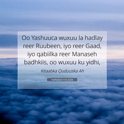 Picture 07 - Yashuuca 1:12 SOM - Oo Yashuuca wuxuu la hadlay reer Ruubeen, iyo - Bible Verse Picture