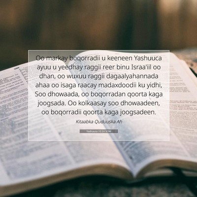 Picture 07 - Yashuuca 10:24 SOM - Oo markay boqorradii u keeneen Yashuuca ayuu u - Bible Verse Picture