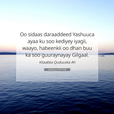 Picture 07 - Yashuuca 10:9 SOM - Oo sidaas daraaddeed Yashuuca ayaa ku soo kediyey - Bible Verse Picture