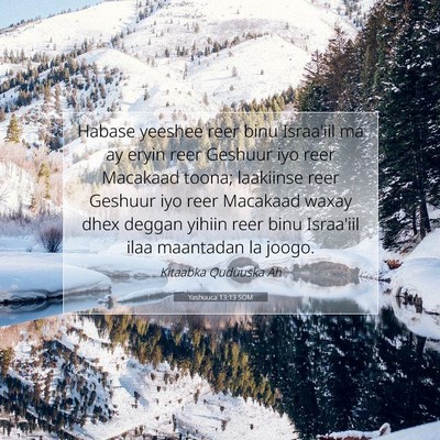 Picture 07 - Yashuuca 13:13 SOM - Habase yeeshee reer binu Israa'iil ma ay eryin - Bible Verse Picture