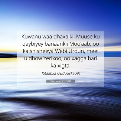 Picture 07 - Yashuuca 13:32 SOM - Kuwanu waa dhaxalkii Muuse ku qaybiyey banaankii - Bible Verse Picture